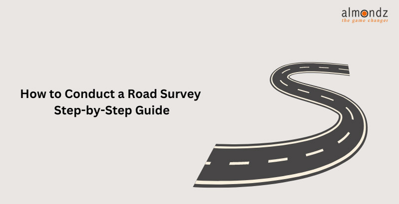 How to Conduct a Road Survey: Step-by-Step Guide